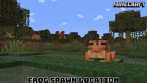 Read more about the article Frog Spawn Location In Minecraft