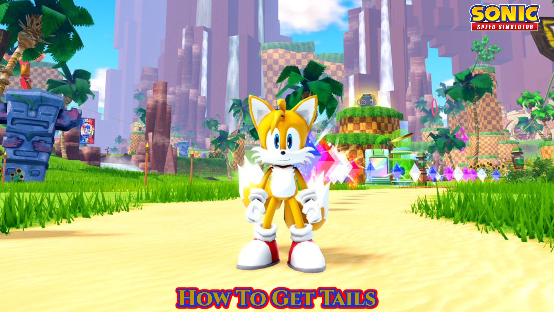 Read more about the article How To Get Tails In Sonic Speed Simulator