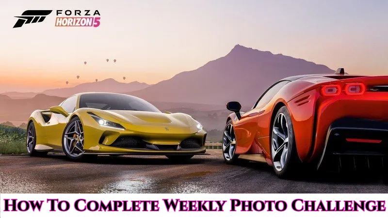 You are currently viewing How To Complete Weekly Photo Challenge In Forza Horizon 5