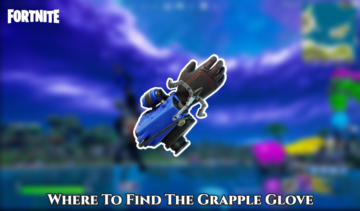 Read more about the article Where To Find The Grapple Glove In Fortnite