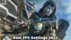 Read more about the article Best FPS Settings For Apex Legends 2022