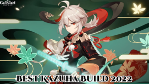 Read more about the article Genshin Impact: Best Kazuha Build 2022