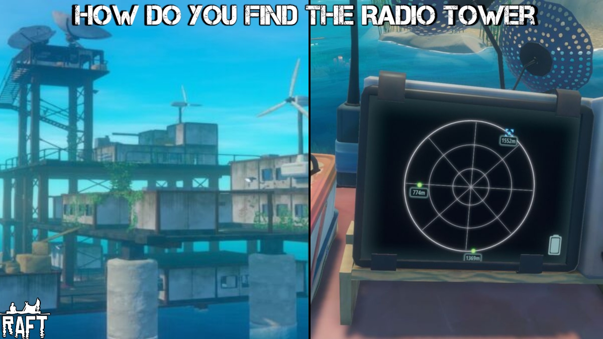 You are currently viewing How Do You Find The Radio Tower In Raft