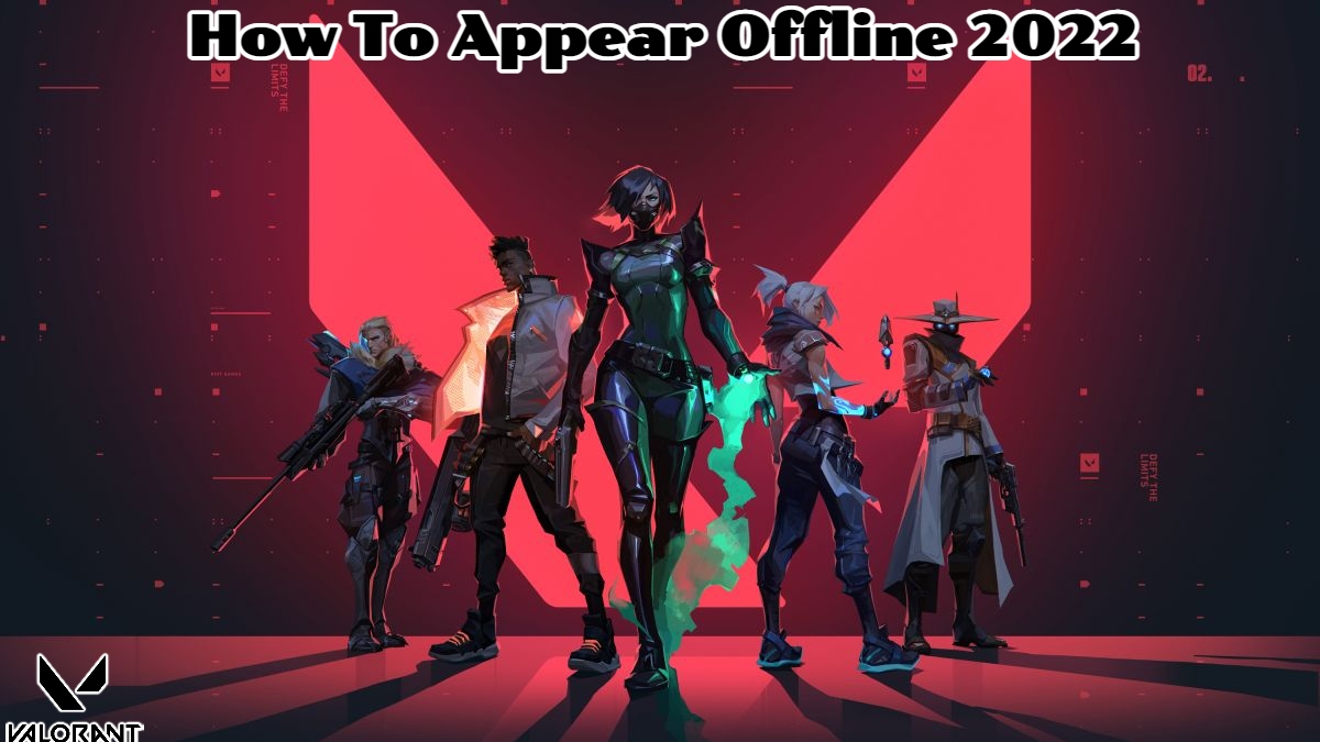 You are currently viewing How To Appear Offline In Valorant 2022