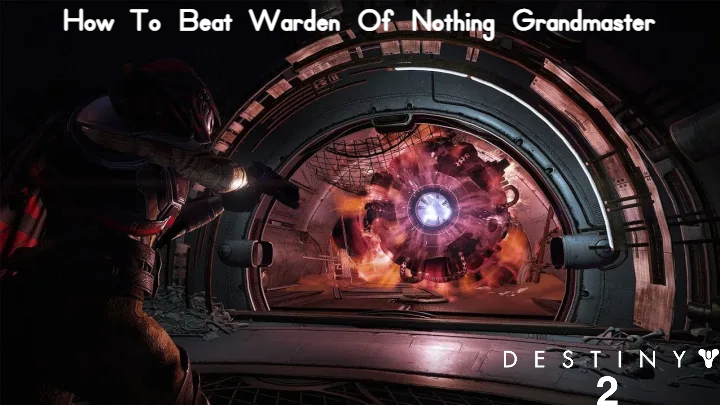 You are currently viewing How To Beat Warden Of Nothing Grandmaster
