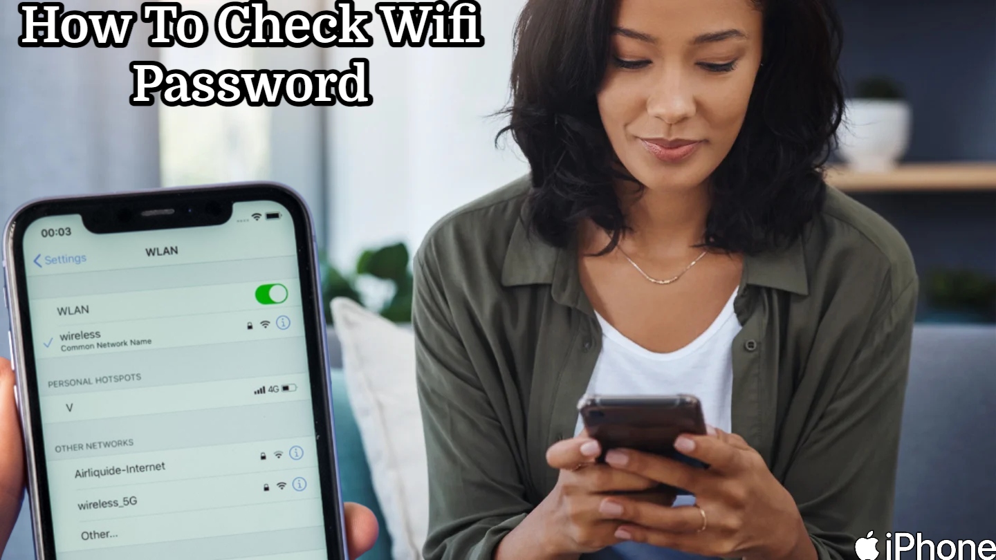 Read more about the article How To Check Wifi Password In My Iphone