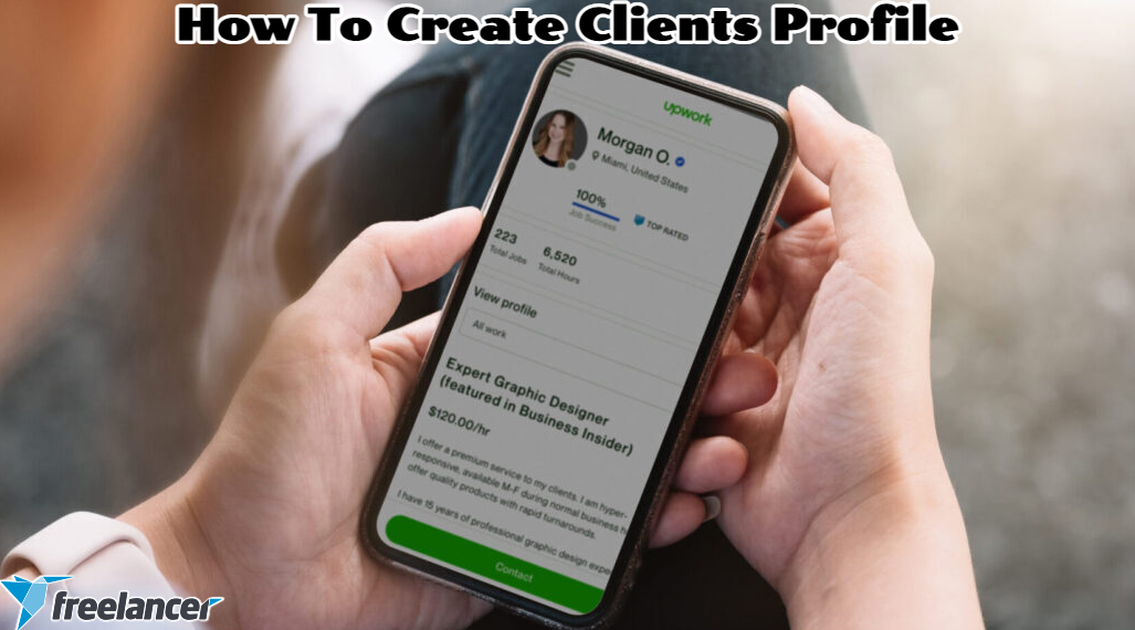 You are currently viewing How To Create Freelancer Clients Profile