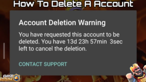Read more about the article How To Delete A Clash Royale Account