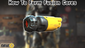 Read more about the article How To Farm Fusion Cores In Fallout 76