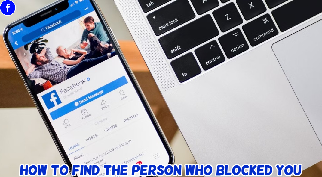 You are currently viewing How To Find The Person Who Blocked You On Facebook