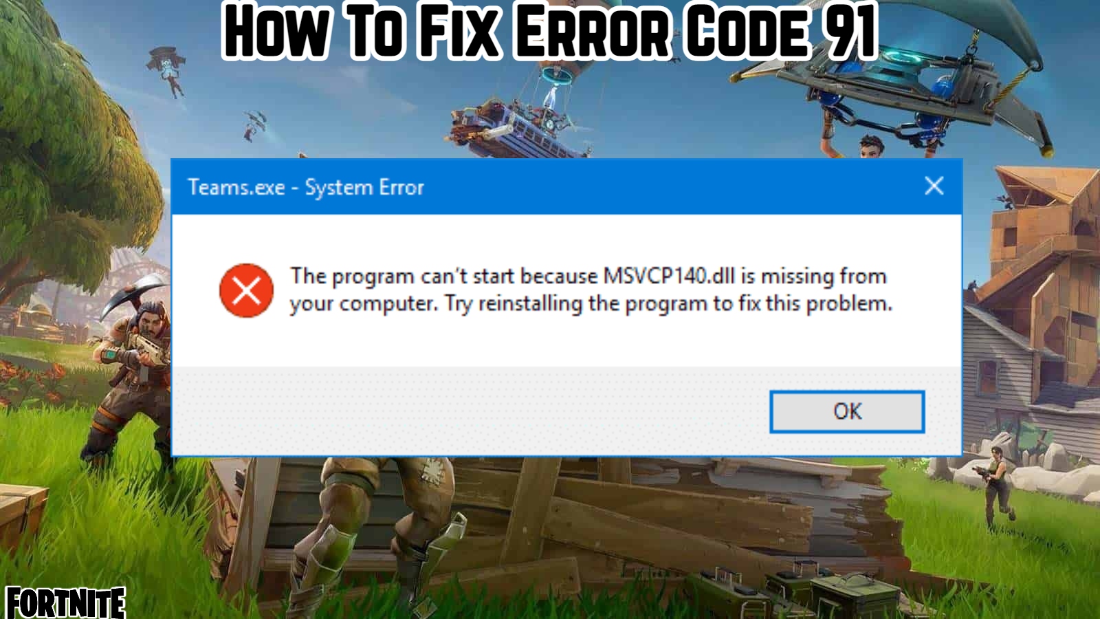 You are currently viewing How To Fix Error Code 91 In Fortnite