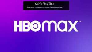 Read more about the article How To Fix HBO Max Can’t Play Title Error