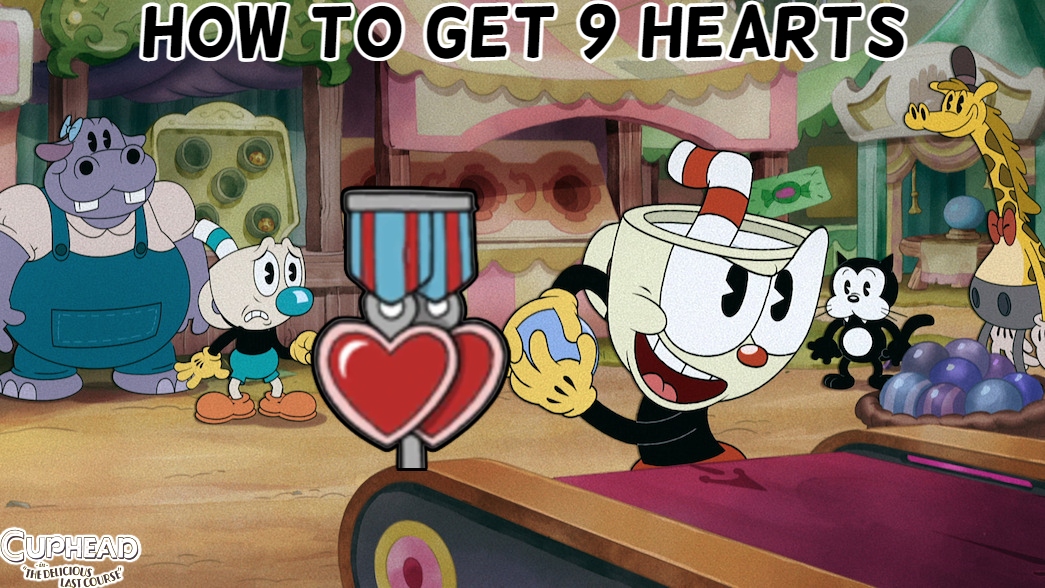 You are currently viewing How To Get 9 Hearts In Cuphead