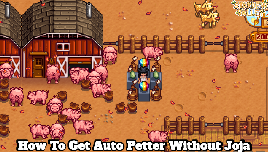 You are currently viewing How To Get Auto Petter Without Joja In Stardew Valley