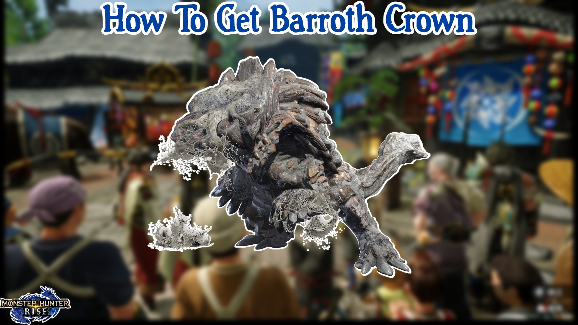 You are currently viewing How To Get Barroth Crown In MHR