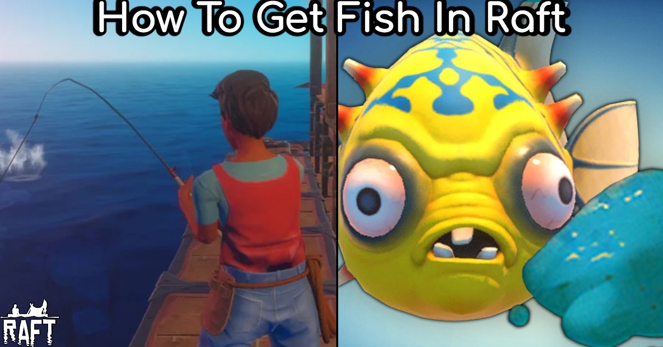 You are currently viewing How To Get Fish In Raft