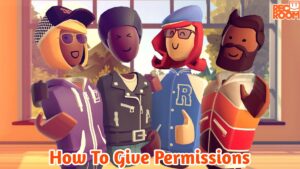 Read more about the article How To Give Permissions In Rec Room 2022