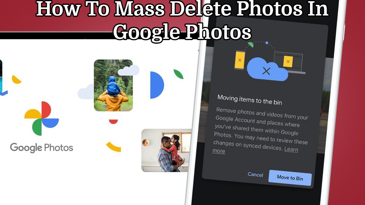 You are currently viewing How To Mass Delete Photos In Google Photos