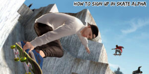 Read more about the article How To Sign Up In Skate Alpha
