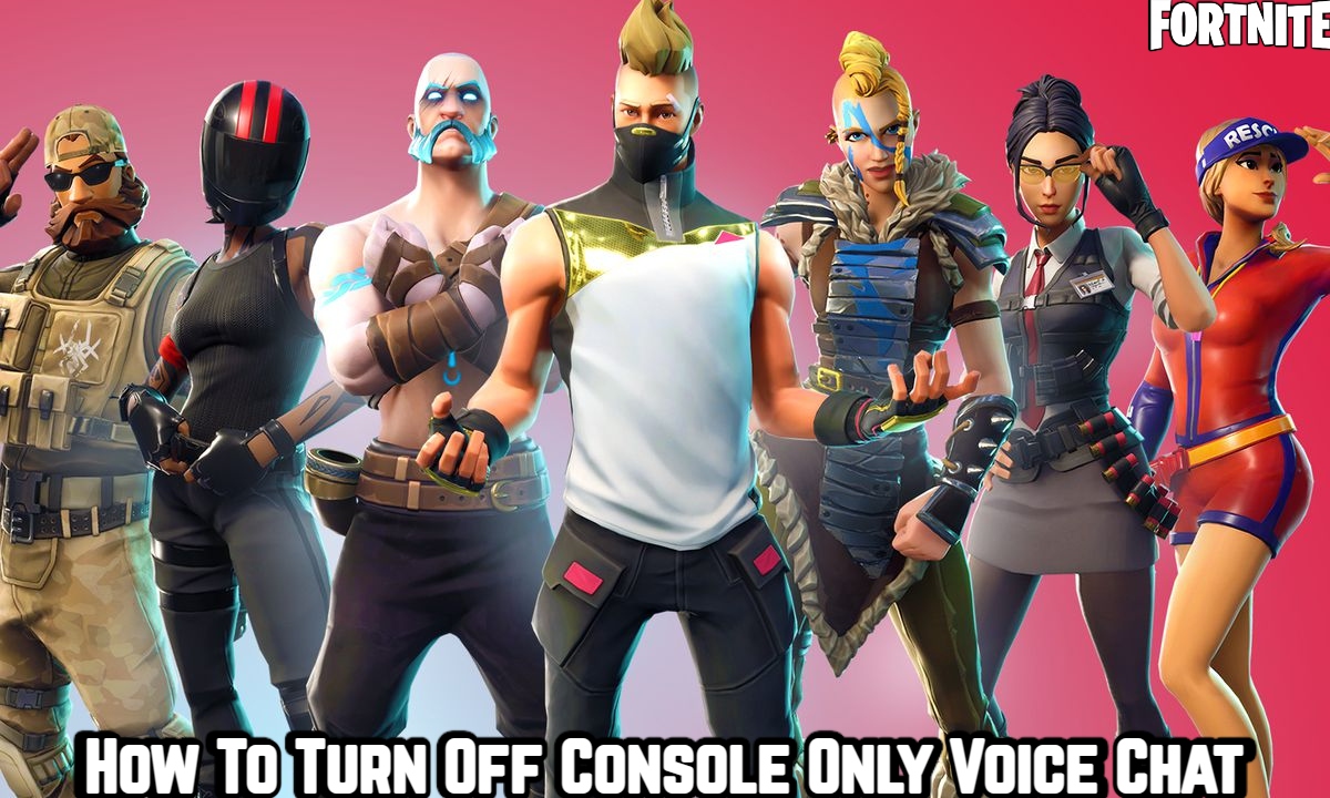 You are currently viewing How To Turn Off Console Only Voice Chat In Fortnite