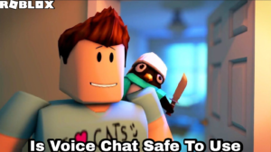 Read more about the article Is Roblox Voice Chat Safe To Use