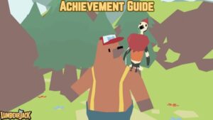 Read more about the article Lumbearjack Achievement Guide