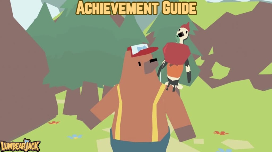 You are currently viewing Lumbearjack Achievement Guide