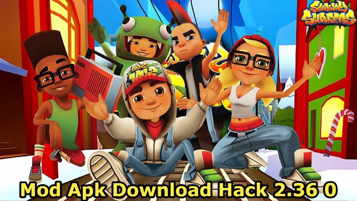 You are currently viewing Subway Surfers Mod Apk Download Hack 2.36 0