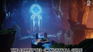 Read more about the article The Corrupted GM Nightfall Guide In Destiny 2