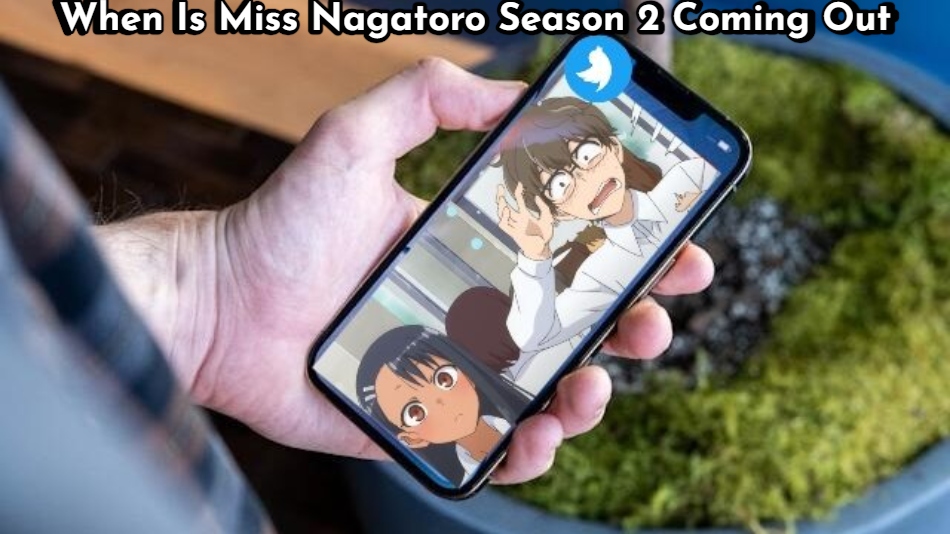 You are currently viewing When Is Miss Nagatoro Season 2 Coming Out