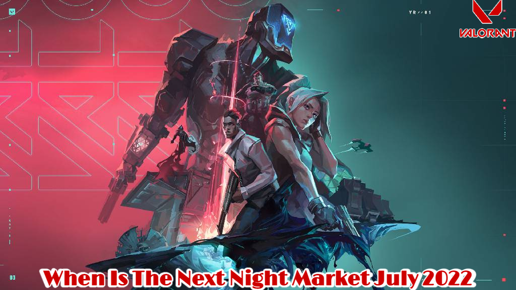 You are currently viewing When Is The Next Night Market Valorant July 2022