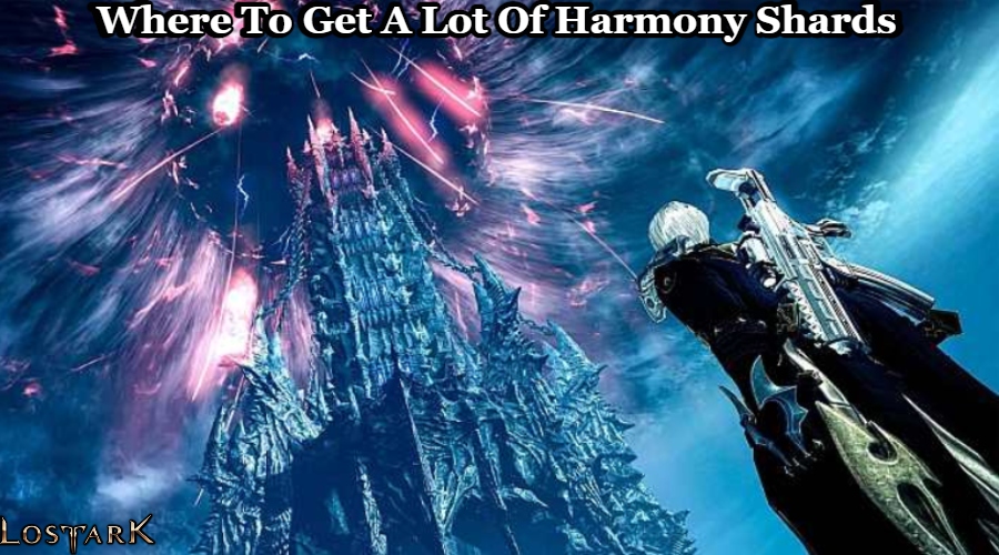 Read more about the article Where To Get A Lot Of Harmony Shards In Lost Ark