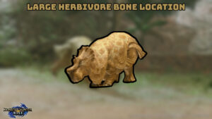 Read more about the article Large Herbivore Bone Location In MHR