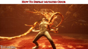 Read more about the article How To Defeat Mutated Odur In Thymesia