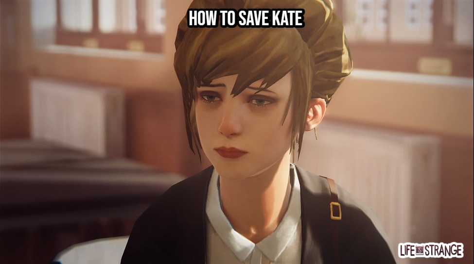 You are currently viewing How To Save Kate In Life Is Strange Episode 2