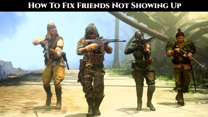 You are currently viewing How To Fix Friends Not Showing Up On Warzone 2022