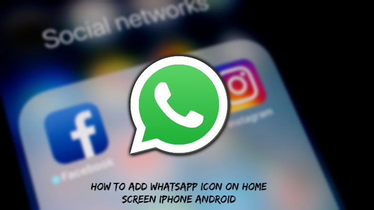 Read more about the article How To Add Whatsapp Icon On Home Screen Iphone Android