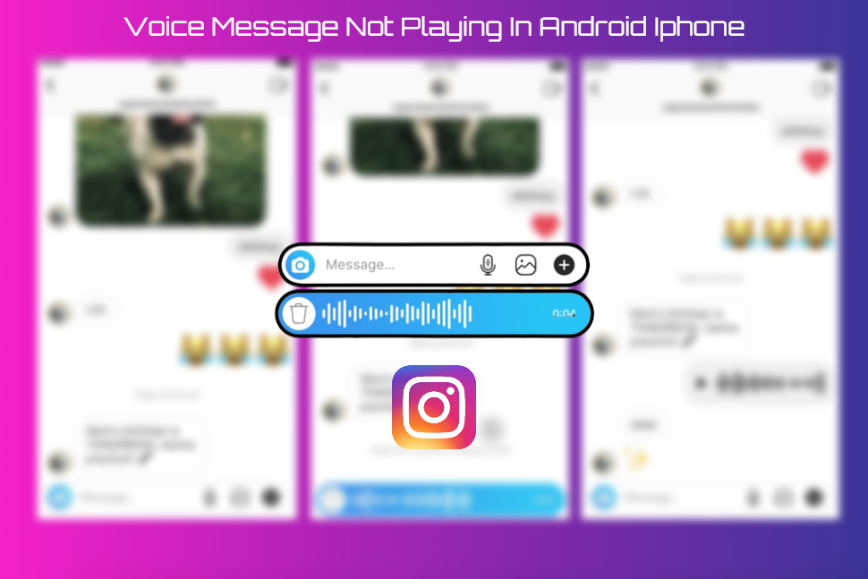 You are currently viewing Instagram Voice Message Not Playing In Android Iphone