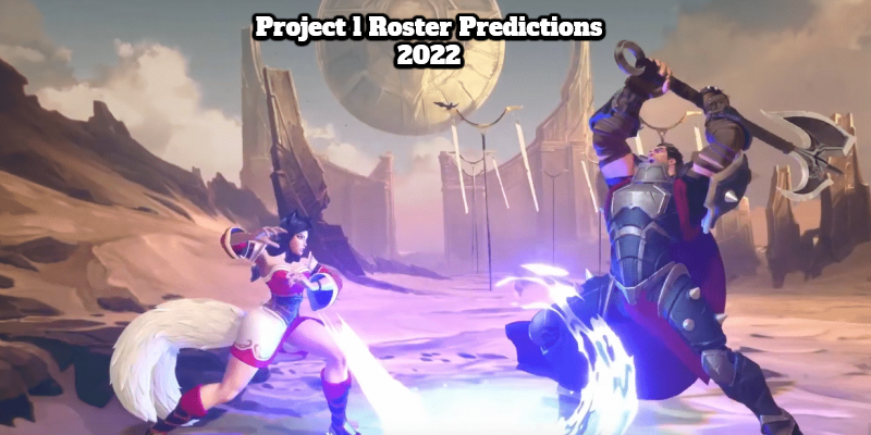 You are currently viewing Project l Roster Predictions 2022