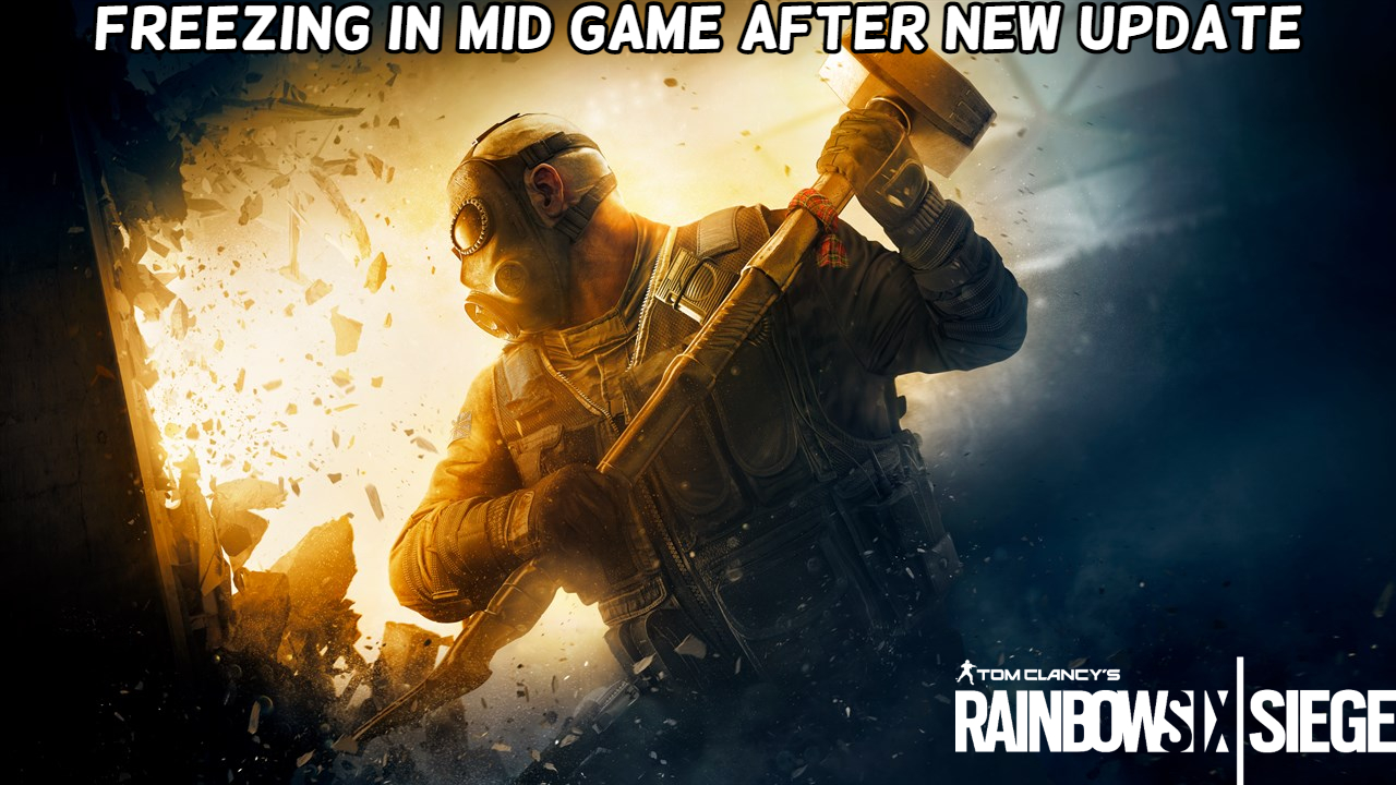 You are currently viewing Rainbow Six Siege Freezing In Mid Game After New Update