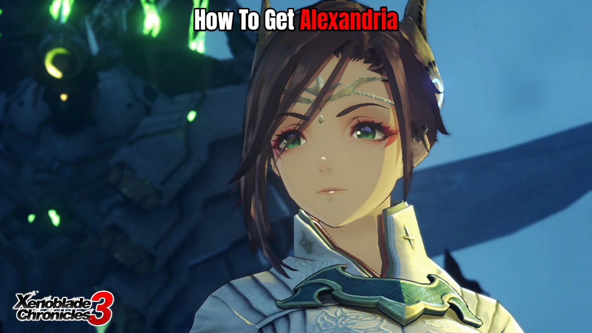 Read more about the article How To Get Alexandria In Xenoblade Chronicles 3