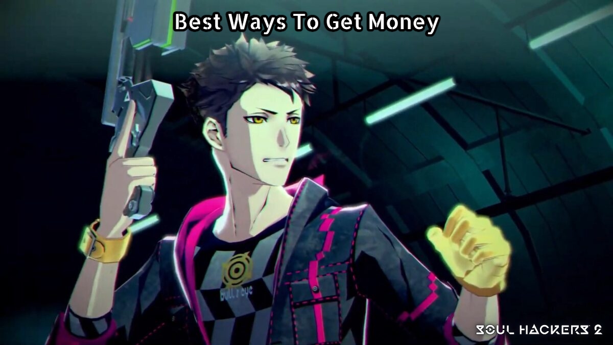 Read more about the article Best Ways To Get Money In Soul Hackers 2