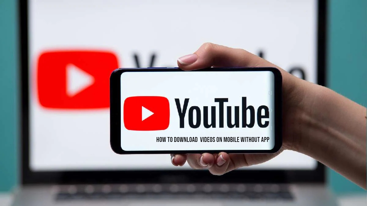 You are currently viewing How To Download Youtube Videos On Mobile Without App