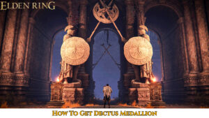 Read more about the article How To Get Dectus Medallion In Elden Ring