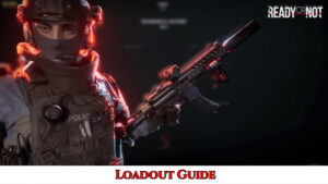 Read more about the article Ready Or Not Loadout Guide