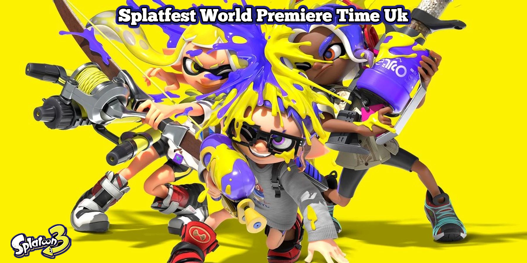 You are currently viewing Splatoon 3 Splatfest World Premiere Time Uk