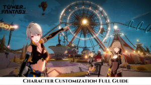 Read more about the article Tower Of Fantasy Character Customization Full Guide