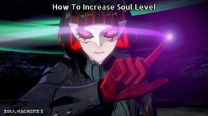 Read more about the article How To Increase Soul Level In Soul Hackers 2