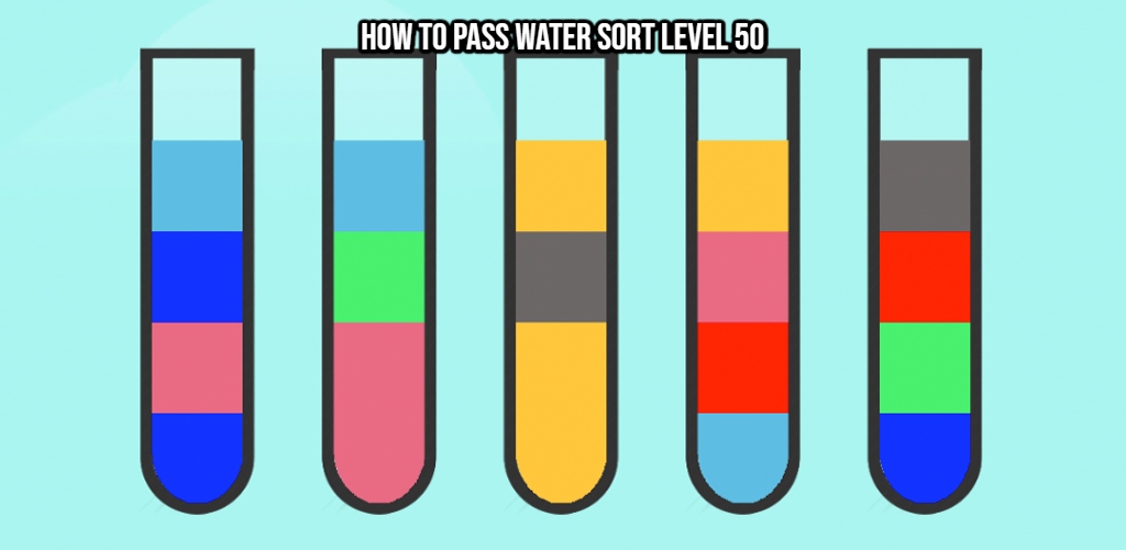 You are currently viewing How To Pass Water Sort Level 50