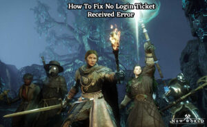 Read more about the article How To Fix No Login Ticket Received Error In New World